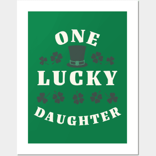 One Lucky Daughter St Patricks Day Posters and Art